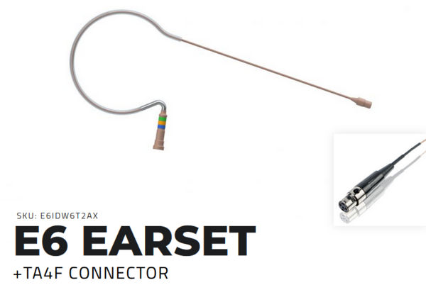 E6 EARSET, SHURE ULXD1, AX100, (I)VERY FLEXIBLE BOOM, (D)DIRECTIONAL, (W6)SPEAKING & VOCALS, (T)TAN